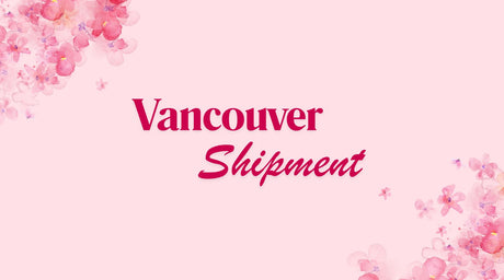 🚨 VANCOUVER NEW SHIPMENT COMING SOON 🚨